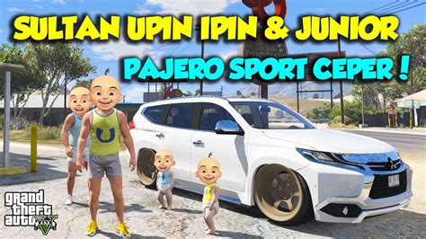 MODIF MITSUBISHI PAJERO SPORT MODIF CEPER UPIN SENANG GTA V MOD