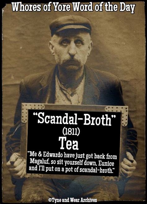 Whores Of Yore On Twitter Word Of The Day “scandal Broth”