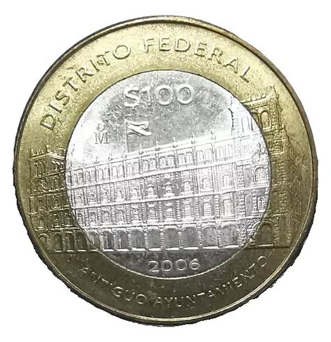 100 Pesos Estado Distrito Federal 2da Fase Bimetálica 2006 Envío Gratis