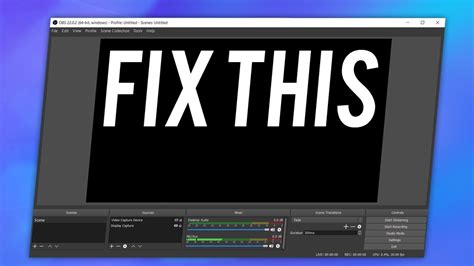 Quick Fix Obs Black Screen Display Capture On Windows Youtube