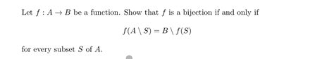 Solved Let F A→b ﻿be A Function Show That F ﻿is A Bijection