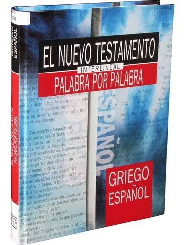 Nuevo Testamento Interlineal Griego Espa Ol De Sociedades B Blicas