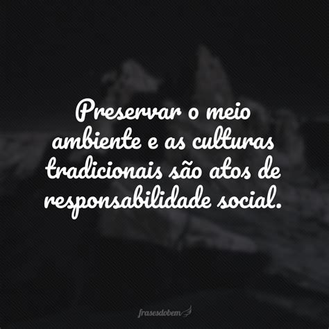 50 frases de responsabilidade pra ser mais comprometido suas ações