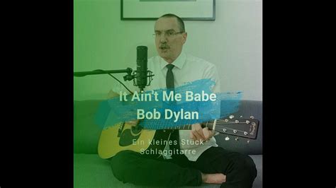 It Ain T Me Babe Bob Dylan YouTube