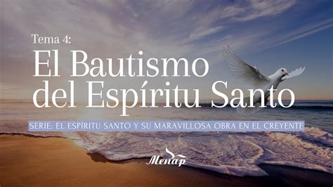 El Bautismo Del Esp Ritu Santo Sermones Menap Youtube