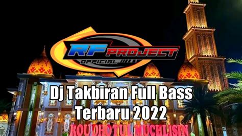 Dj Takbiran Terbaru Full Bass Youtube