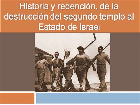 Historia Y Redención De La Destrucción Del Segundo Templo Al Estado De