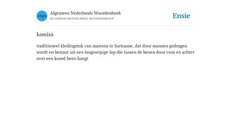 kamisa - de betekenis volgens Algemeen Nederlands Woordenboek