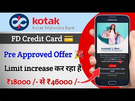 Kotak Bank FD Credit Card Pre Approved Limit Increase Offer Kotak