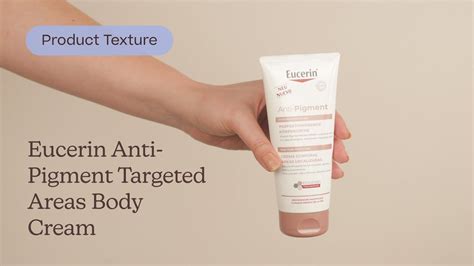 Eucerin Anti Pigment Targeted Areas Body Cream Texture Care To Beauty