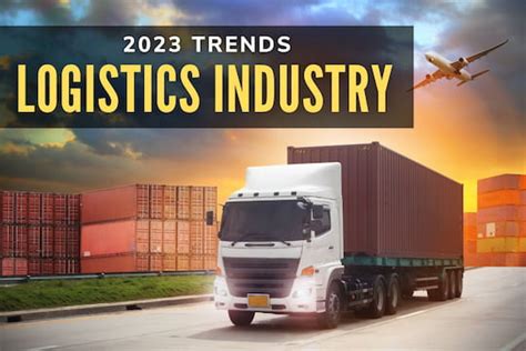 Logistics Industry Trends For 2023