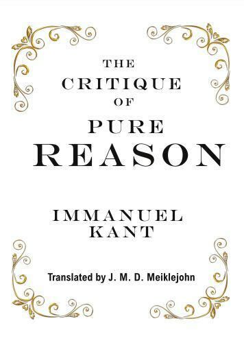 The Critique Of Pure Reason By Immanuel Kant Hardcover 9781950330188