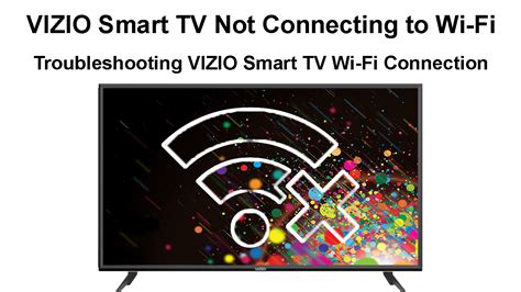 Vizio Smart TV Not Connecting To Wi Fi Troubleshooting Vizio Smart TV