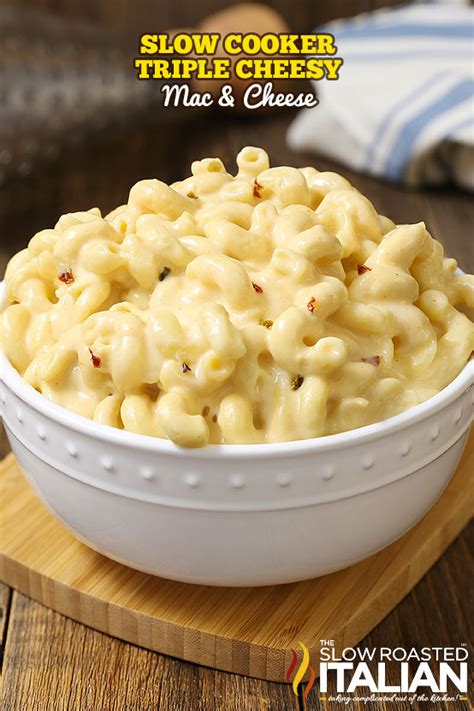 Slow Cooker Triple Cheesy Mac And Cheese With Video