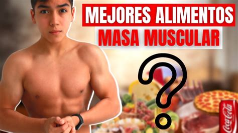 12 Mejores Alimentos Para Aumentar Masa Muscular A Los 15 AÑos💪🏼 Youtube