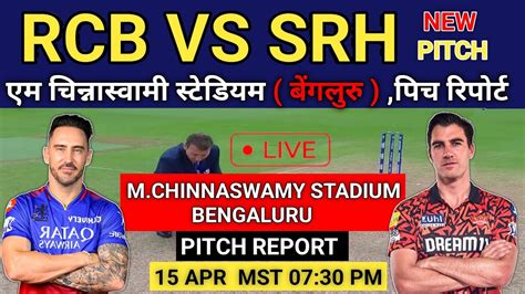 M Chinnaswamy Stadium Pitch Report Rcb Vs Srh Pitch Report Ipl