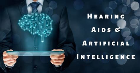 Hearing Aids and Artificial Intelligence - Hearing Aid Associates