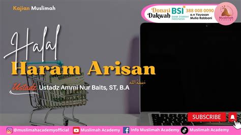 Live HALAL HARAM ARISAN Muslimah Academy Ustadz Ammi Nur Baits