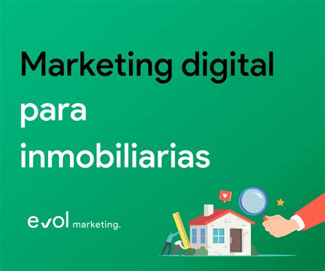 Marketing Para Inmobiliarias Servicios De Marketing Digital