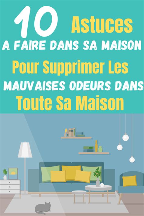 10 Trucs Pour Eliminer Les Mauvaises Odeurs A La Maison