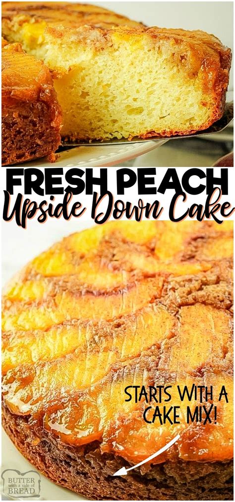 Upside Down Peach Cake Butter With A Side Of Bread