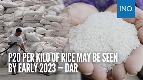 P20 Per Kilo Of Rice May Be Seen By Early 2023 DAR YouTube