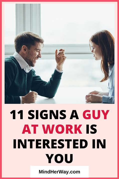 11 Signs A Guy At Work Is Interested In You He Likes Me Signs The