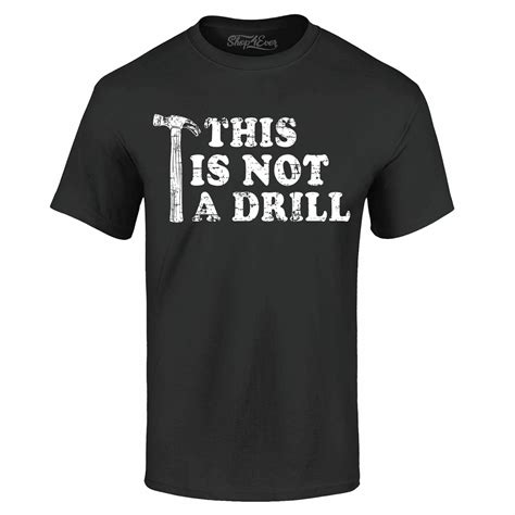 This Is Not A Drill T Shirt Funny Handyman Construction Dad Shirts