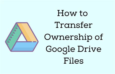 How To Transfer Ownership Of Google Drive Files Google Drive Pro