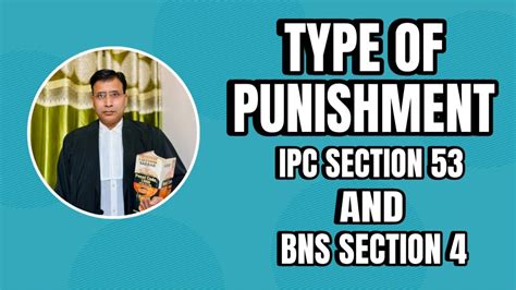 Vlog Types Of Punishment Ipc Section Bns Section