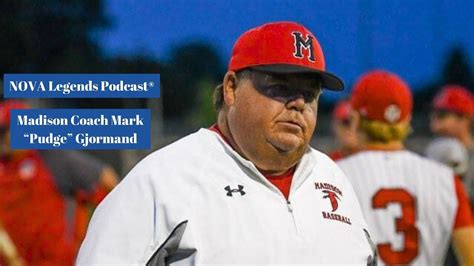 Nova Legends Podcast Madison Baseball Coach Mark Pudge Gjormand