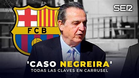 Caso Negreira Fc Barcelona Todas Las Claves Del Pago Del Bar A Al Ex