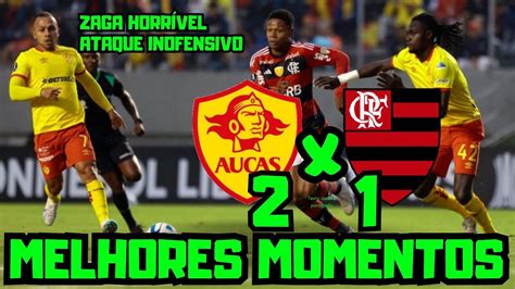 Vergonha Em Quito Aucas X Flamengo Melhores Momentos