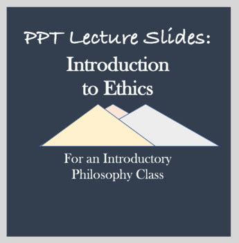 Lecture Slides Introduction To Ethics Basic Info Philosophy Ppt Intro