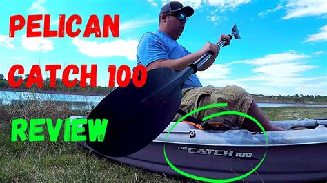 Pelican Catch 100 Review A Fishing Kayak Review YouTube