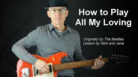 All My Loving Guitar Lesson With Tab The Beatles Youtube