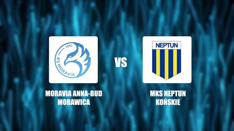 Transmisja meczu Moravia Anna Bud Morawica vs Neptun Końskie YouTube