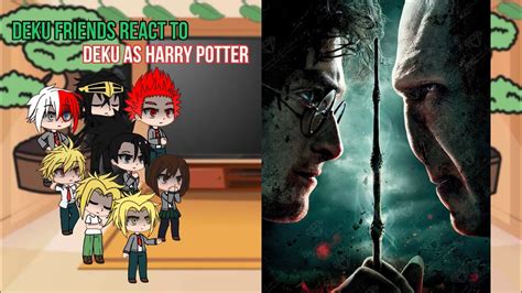 Class 1A React To Deku As Harry Potter BNHA MHA GCRV I No Ships