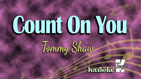 Count On You By Tommy Shaw Karaoke Youtube