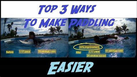 Top 3 Ways To Make Paddling Easier