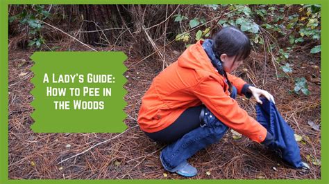 A Ladies Guide How To Pee In The Woods Youtube