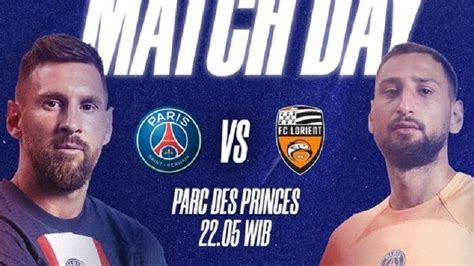 Jadwal PSG Vs Lorient Dan Siaran TV Liga Prancis Ancaman Lionel Messi