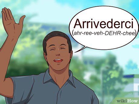 Mani Res De Dire Au Revoir En Italien Wikihow