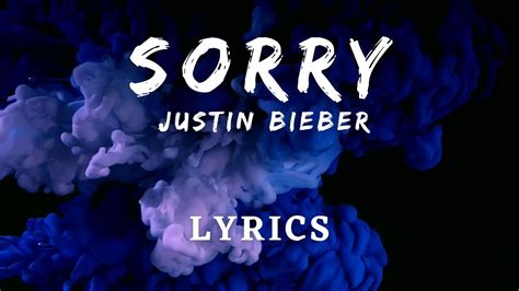 Sorry Justin Bieber Lyrics Youtube