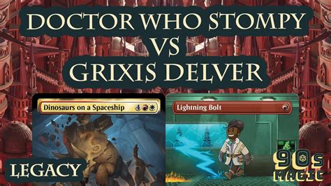 Naya Dinosaur Doctor Who Stompy Vs Grixis Delver MTG Legacy YouTube