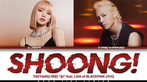 TAEYANG 태양 SHOONG feat LISA Color Coded Han Rom Eng Lyrics