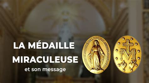 La Médaille Miraculeuse et son message YouTube