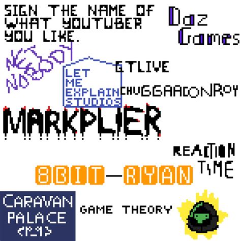 Pixilart Sign Your Fav Ytuber By Tangy Tangerine