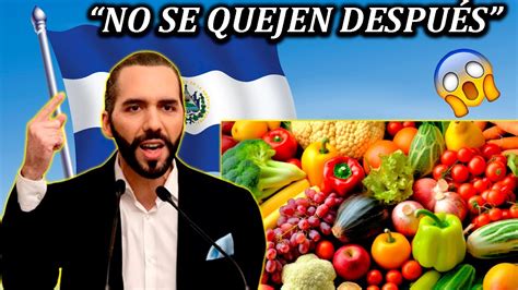 Nayib Bukele Ordena Bajar Precios De Alimentos En El Salvador Que