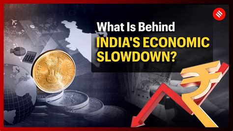 What Is Behind Indias Economic Slowdown Youtube